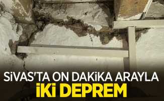 Sivas’ta on dakika arayla iki deprem