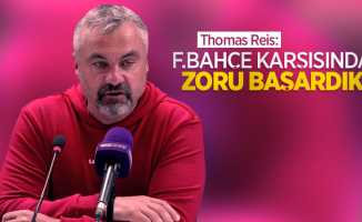 Thomas Reis: F.Bahçe karşısında zoru başardık