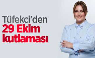 Tüfekci'den 29 Ekim kutlaması