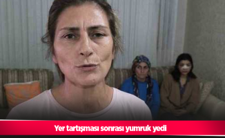 Yer tartışması sonrası yumruk yedi