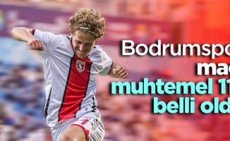 Bodrumspor maçı  muhtemel 11'i belli oldu