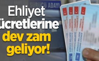 Ehliyet ücretlerine dev zam geliyor!