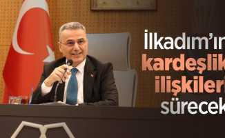 İlkadım’ın kardeşlik ilişkileri sürecek