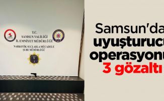 Samsun'da uyuşturucu operasyonu: 3 gözaltı