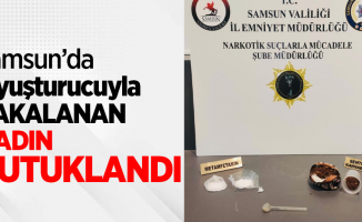 Samsun'da uyuşturucuyla yakalanan kadın tutuklandı