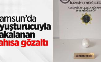 Samsun’da uyuşturucuyla yakalanan şahısa gözaltı