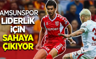 Samsunspor liderlik için sahaya çıkıyor