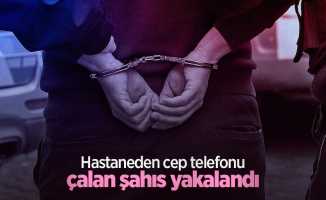 Hastaneden cep telefonu çalan şahıs yakalandı