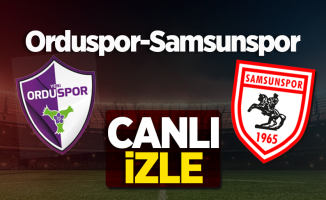 Samsunspor - Orduspor MAÇINI CANLI İZLE 