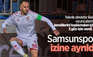 Samsunspor izine ayrıldı 