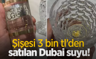 Şişesi 3 bin tl’den satılan Dubai suyu!