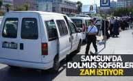 Samsun'da dolmuş şoförleri zam istiyor