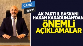 Başkan Karaduman'dan önemli açıklamalarda CANLI YAYIN