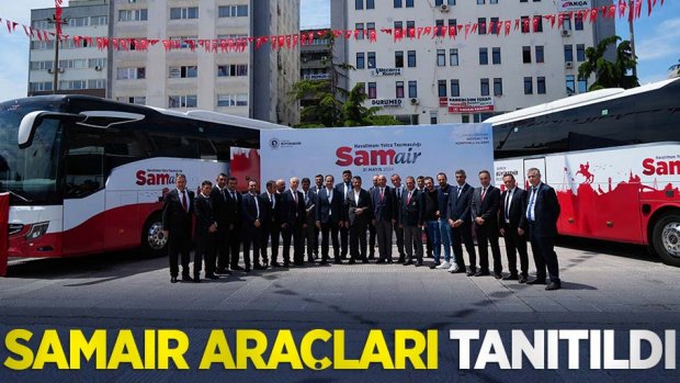 SAMAİR araçları tanıtıldı