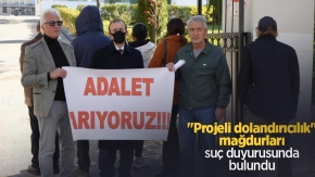 "Projeli dolandırıcılık" mağdurları suç duyurusunda bulundu