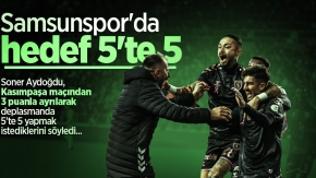 Soner Aydoğdu: Samsunspor'da hedef 5'te 5