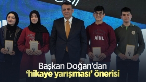 Başkan Doğan’dan ‘hikaye yarışması’ önerisi