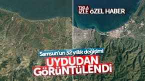 Samsun'un 32 yıllık değişimi uydudan görüntülendi