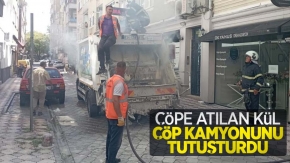 Çöpe atılan kül, çöp kamyonunu tutuşturdu