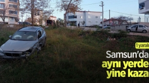 Samsun'da aynı yerde yine kaza: 1 yaralı