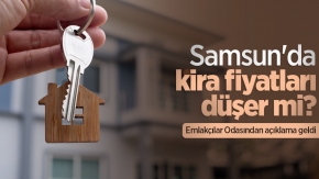 Samsun'da kira fiyatları düşer mi? Emlakçılar Odasından açıklama geldi