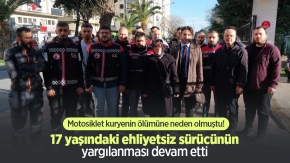 Motosiklet kuryenin ölümüne neden olmuştu! 17 yaşındaki ehliyetsiz sürücünün yargılanması devam etti