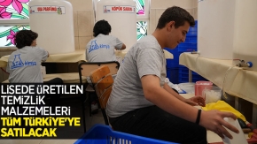 Lisede üretilen temizlik malzemeleri tüm Türkiye'ye satılacak