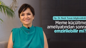 Op. Dr. Nazlı Tosun bilgilendirdi: Meme küçültme ameliyatından sonra emzirilebilir mi?