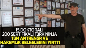 15 doktoralı, 200 sertifikalı Türk Ninja, tüm antrenör ve hakemlik belgelerini yırttı