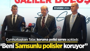 Cumhurbaşkanı Tatar, koruma polisi sırrını açıkladı: “Beni Samsunlu polisler koruyor”