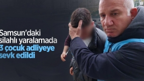 Samsun'daki silahlı yaralamada 3 çocuk adliyeye sevk edildi