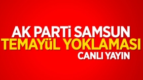 AK Parti Samsun Temayül Yoklaması CANLI