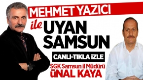 Mehmet Yazıcı ile Uyan Samsun / 30 Temmuz Pazartesi