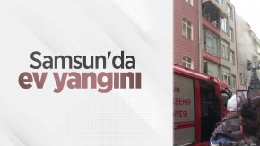 Samsun'da ev yangını 